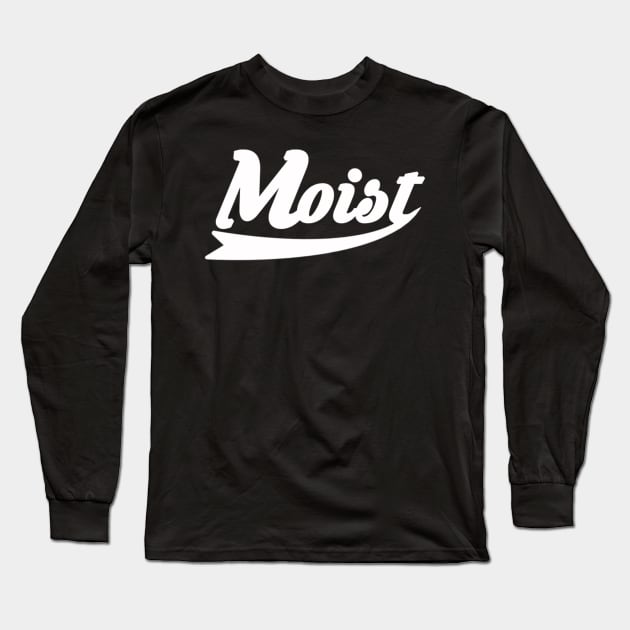 Moist Long Sleeve T-Shirt by Duckfieldsketchbook01